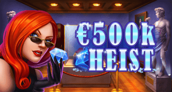 500K Heist