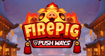 Fire Pig Push Ways