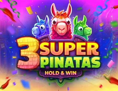 3 Super Pinatas