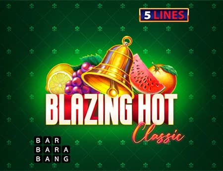 Blazing Hot Classic