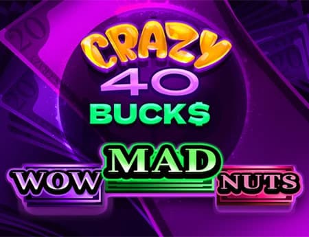Crazy 40 Bucks