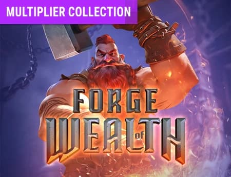 Forge of Wealth
