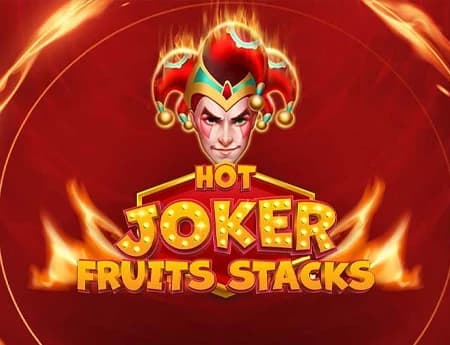 Hot Joker Fruits Stacks