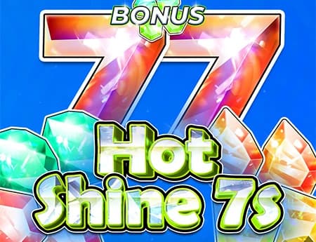 Hot Shine 7s
