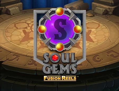 Soul Gems Fusion Reels